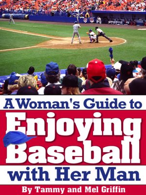 cover image of A Woman Guide to Enjoying Baseball With Her Man